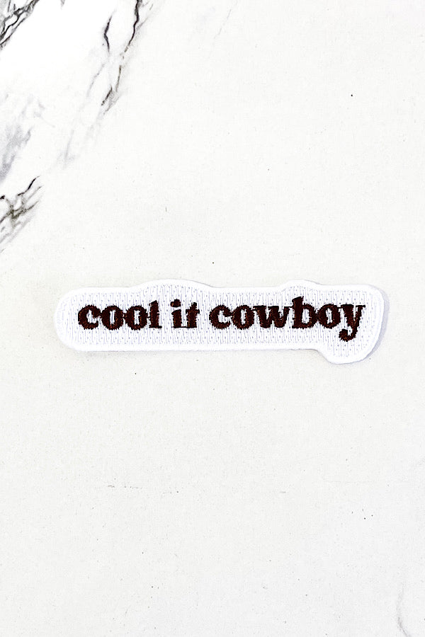 ETA 6/5 - Cool It Cowboy Embroidered Patch