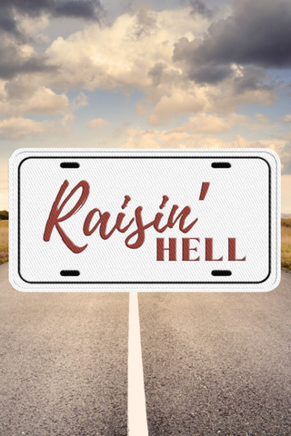 Raisin' Hell License Embroidered Patch