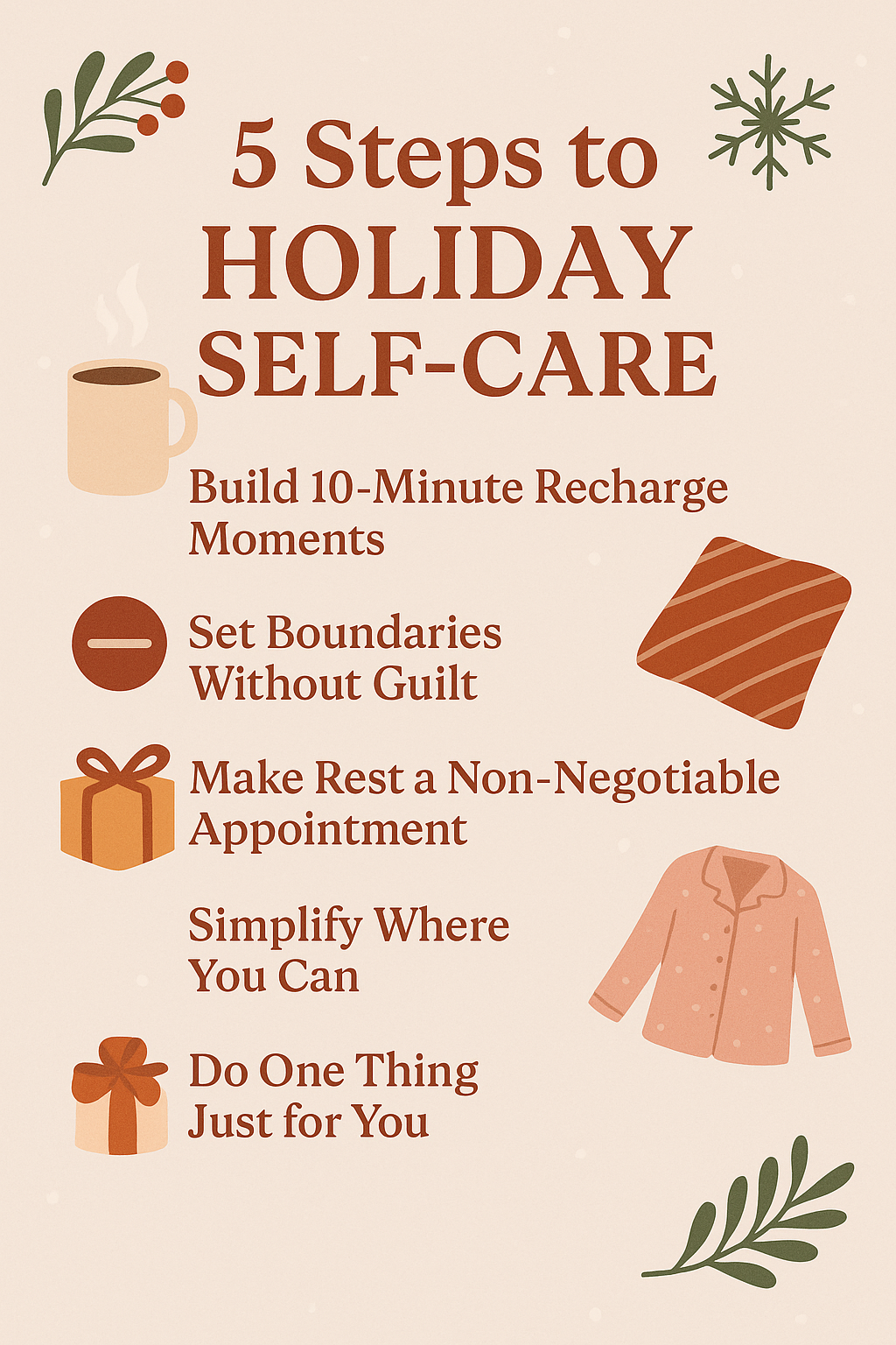 5 Steps to Holiday Self-Care for Busy, Hardworking People.
