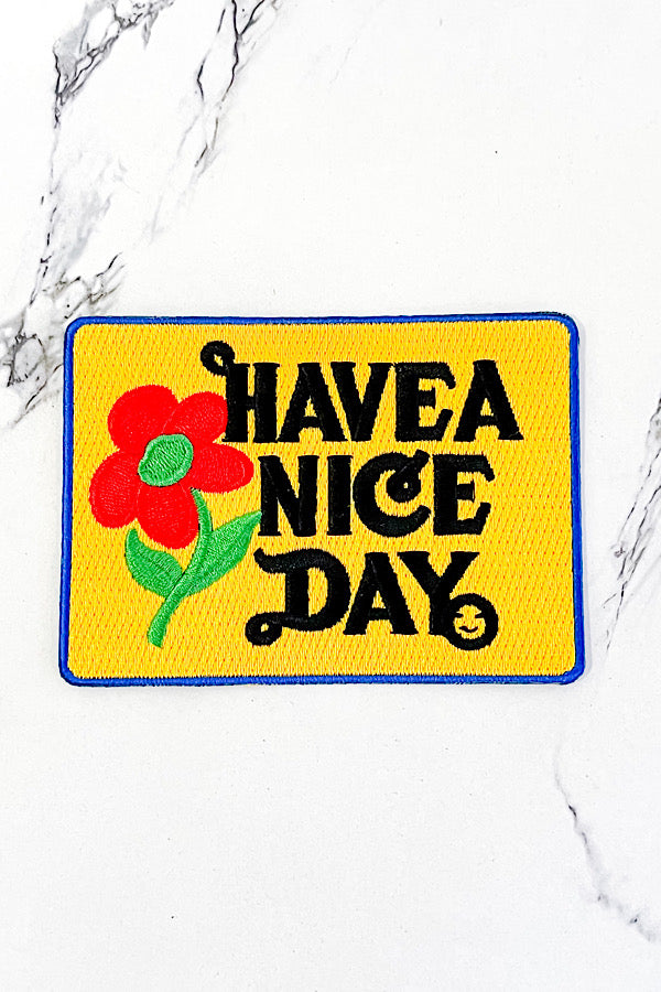 Have A Nice Day Embroidered Patch