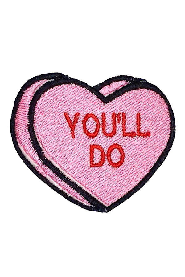 You'll Do Heart Embroidered Patch