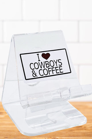 ETA 12/2 - Cowboys and Coffee Acrylic Phone Stand