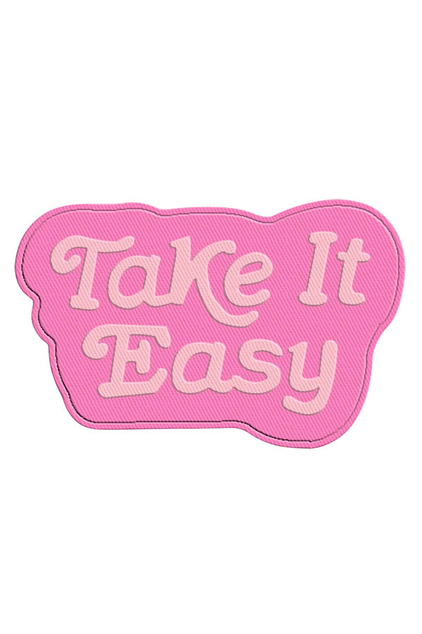 ETA 6/19 - Take It Easy Pink Embroidered Patch
